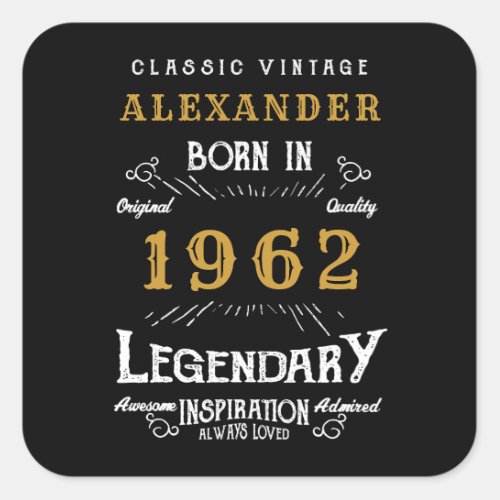 60th Birthday 1962 Add Name Legendary Black Gold Square Sticker