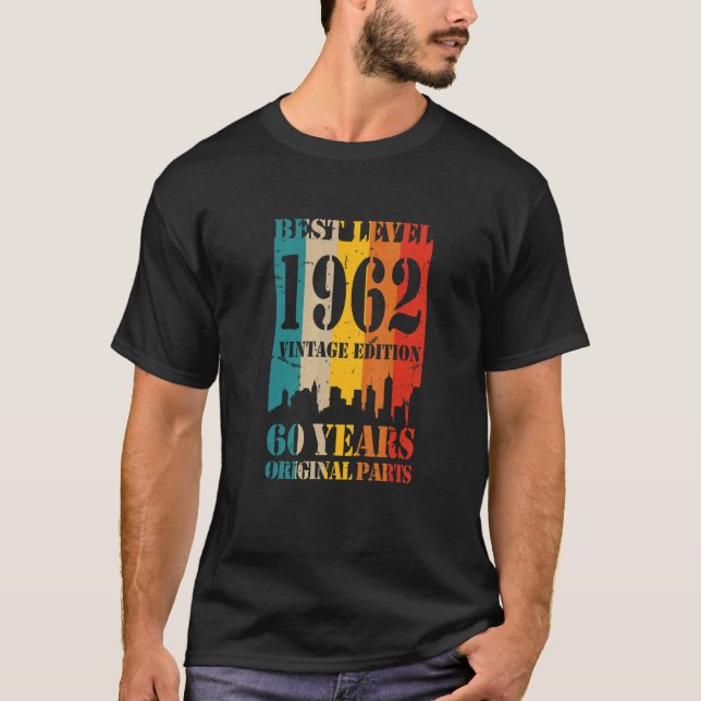 60th Birthday 1962 Best Level Original Parts Vinta T-Shirt (Front)