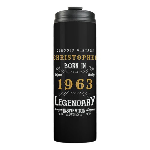 60th Birthday 1963 Legendary Black Gold Add Name Thermal Tumbler