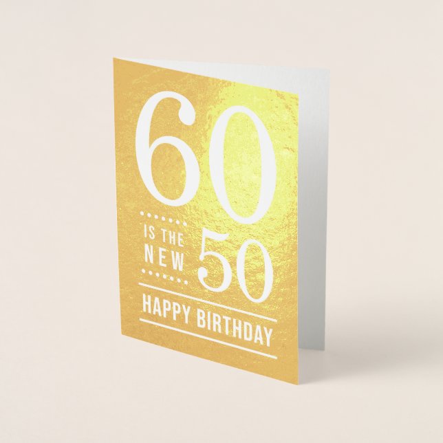 60th Birthday 60 is the new 50 Foil Card (Front)