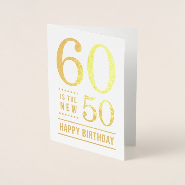 60th Birthday 60 is the new 50 Foil Card (Front)