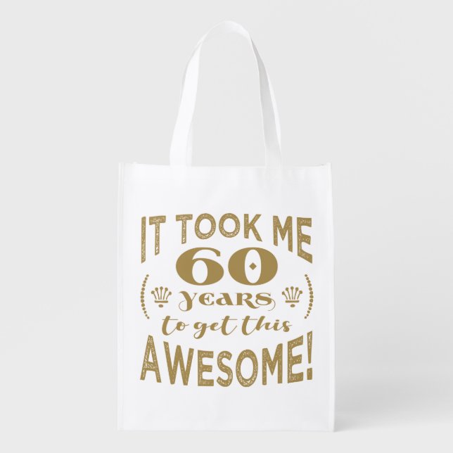 60th Birthday Awesome Grocery Bag (Front)