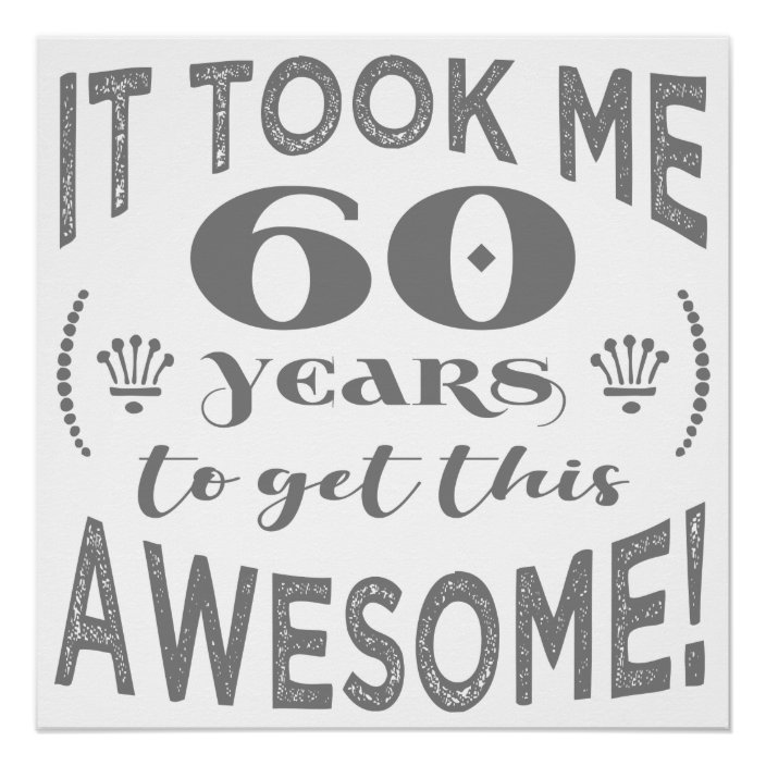 60th Birthday Awesome Poster | Zazzle.com