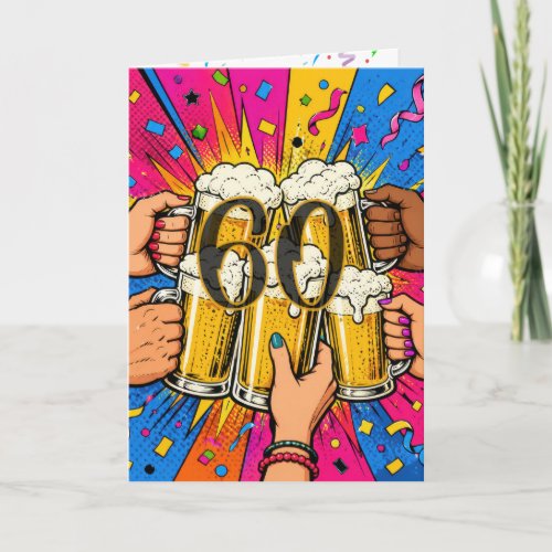 60th Birthday Beer Toast in Pop Art Card