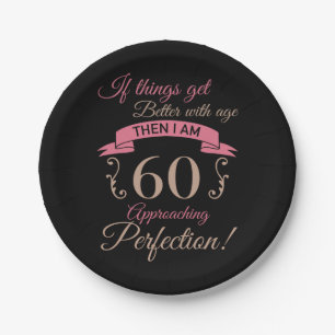 60th Birthday Better With Age Paper Plates