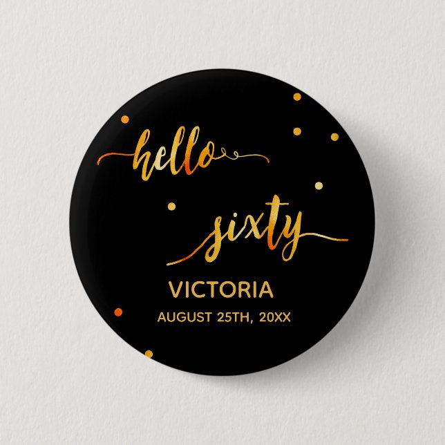 60th birthday black gold name hello sixty button (Front)