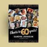 60th Birthday Black Gold Photo Party Poster<br><div class="desc">Elegant 60th birthday party poster featuring a stylish black background that can be changed to any color,  a 15 photo collage through the years,  the saying 'cheers to 60 years',  gold glitter edges,  their name,  and the date of the celebration.</div>