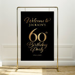 60th Birthday Black & Gold Welcome Sign<br><div class="desc">60th birthday party welcome sign in black and gold.</div>