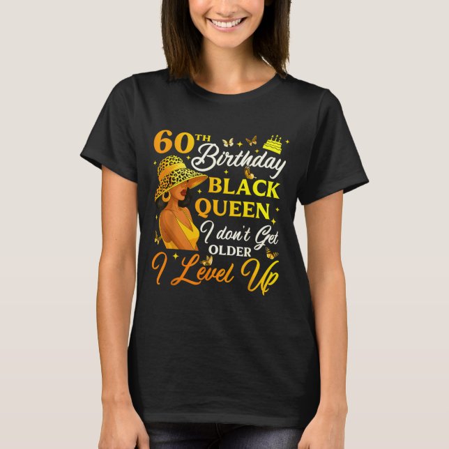 60th Birthday Black Queen Level Up Emwering For Wo T-Shirt (Front)