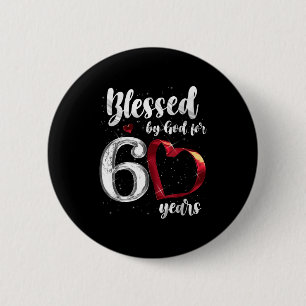 60th Birthday Blessed By God For 60 Years Birthday Button