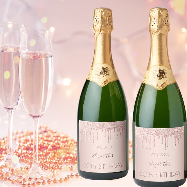 60th birthday blush rose gold glitter drips name sparkling wine label (Creator Uploaded)