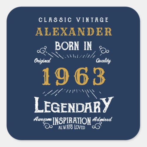 60th Birthday born 1963 Add Name Legend Blue Gold Square Sticker