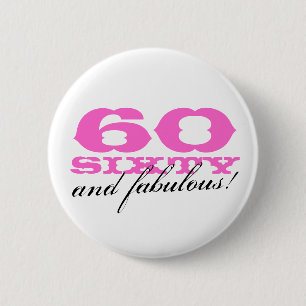 60th birthday button for women 60 and fabulous!