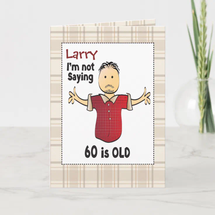 60th Birthday Card for Him - Funny | Zazzle