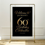 60th Birthday Celebration Black Gold Welcome Sign<br><div class="desc">60th birthday celebration welcome sign in black and gold.</div>