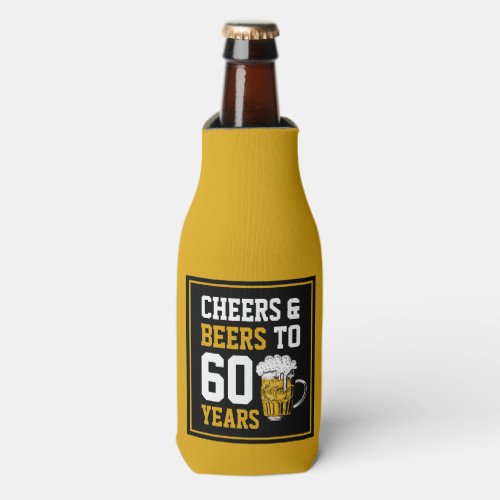60th Birthday Cheers  Beers to 60 Years Bottle Cooler