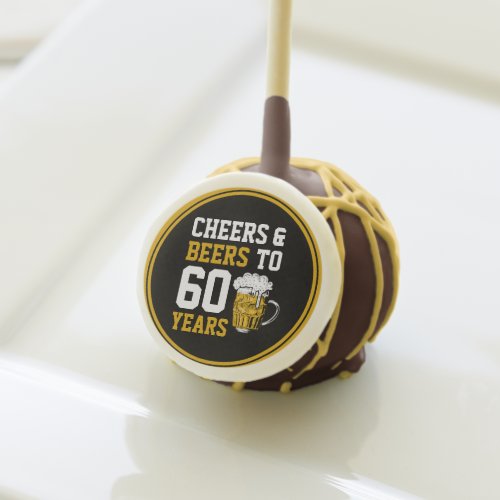 60th Birthday Cheers  Beers to 60 Years  Cake Pops