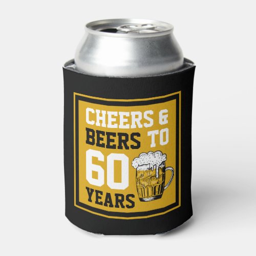 60th Birthday Cheers  Beers to 60 Years Can Cooler