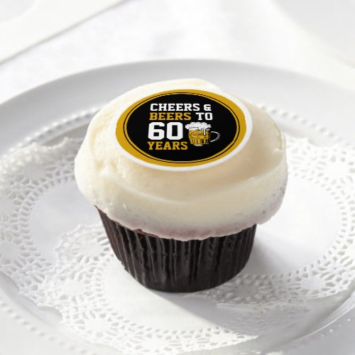 60th Birthday Cheers  Beers to 60 Years Edible Frosting Rounds