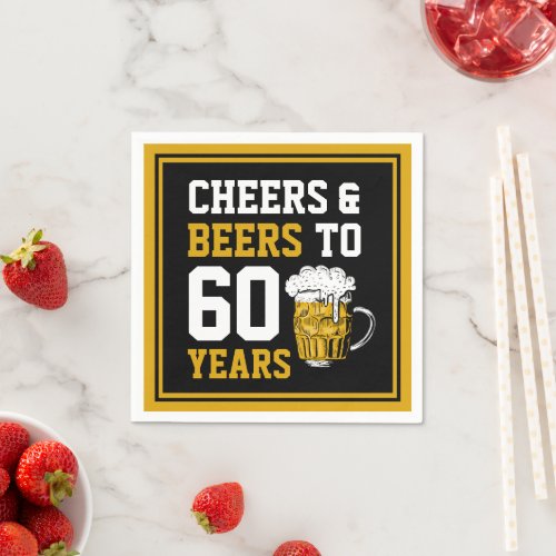 60th Birthday Cheers  Beers to 60 Years Napkins