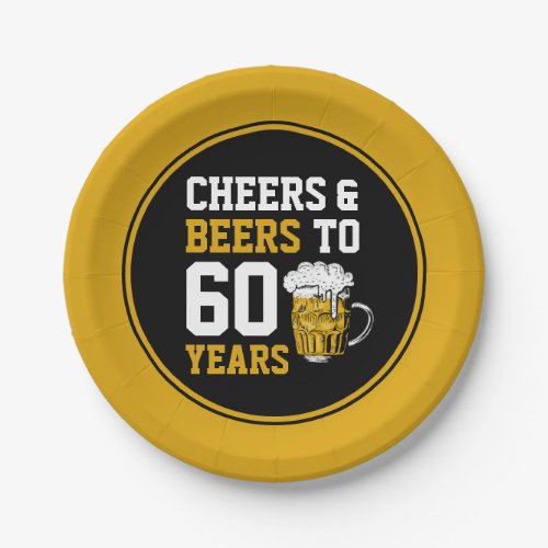60th Birthday Cheers  Beers to 60 Years Paper Plates