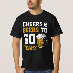 60th Birthday Cheers & Beers to 60 Years T-Shirt
