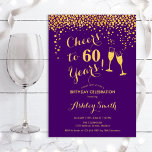 60th Birthday - Cheers To 60 Years Gold Purple Invitation<br><div class="desc">60th Birthday Invitation. Cheers To 60 Years! Elegant design in purple and gold. Features champagne glasses,  script font and confetti. Perfect for a stylish sixtieth birthday party. Personalize with your own details. Can be customized to show any age.</div>