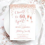 60th Birthday - Cheers To 60 Years Rose Gold White Invitation<br><div class="desc">60th Birthday Invitation. Cheers To 60 Years! Elegant design in white and rose gold. Features champagne glasses,  script font and confetti. Perfect for a stylish sixtieth birthday party. Personalize with your own details. Can be customized to show any age.</div>
