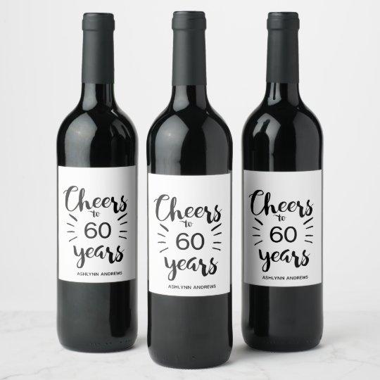 Download 60th Birthday - Cheers to 60 Years Wine Label | Zazzle.com
