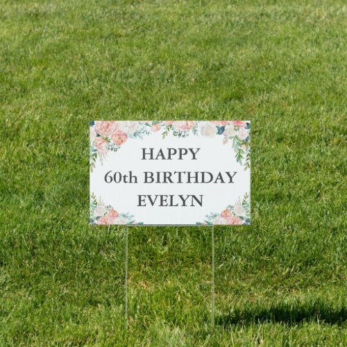 60th Birthday Chic Blush Pink Floral Personalized Sign - Recognize a 60th birthday for her with beautiful watercolor pink blush, white and rose gold floral accents and a personalized message; the sample text is HAPPY 60th BIRTHDAY EVELYN. All text can be changed to include any message. The design is duplicated on the back side. Contact the designer  via Zazzle Chat or makeitaboutyoustore@gmail.com if you'd like this design modified, on another product or coordinating items.