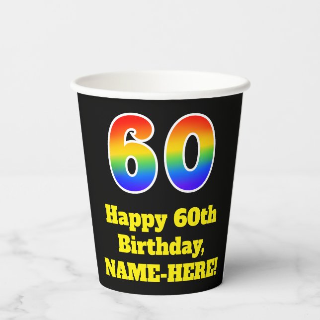 60th Birthday: Colorful, Fun, Exciting, Rainbow 60 Paper Cups (Back)