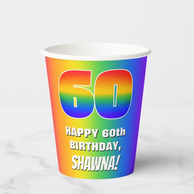 60th Birthday: Colorful, Fun Rainbow Pattern # 60 Paper Cups (Front)