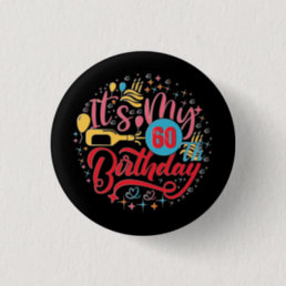 60th Birthday Cool Retro It&#39;s My 60th Birthday Button