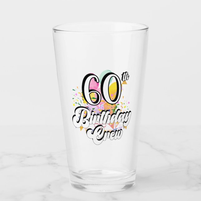 60th Birthday Crew 60 Party Crew Drinking Glass (Front)