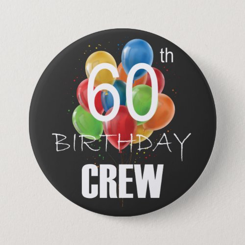 60th Birthday Crew 60 Party Crew Group Round Button