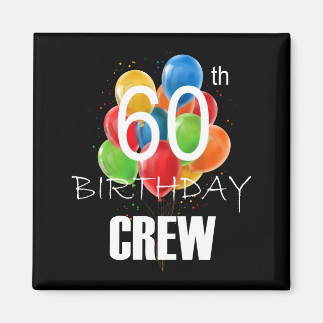 60th Birthday Crew 60 Party Crew Group Women  Magnet (Front)