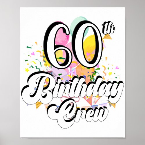 60th Birthday Crew 60 Party Crew Poster
