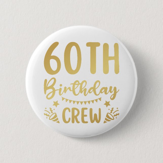 60th Birthday Crew 60 Party Crew Round Button (Front)