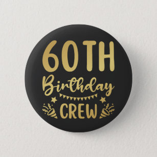 60th Birthday Crew 60 Party Crew Round Button