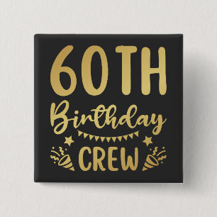 60th Birthday Crew 60 Party Crew Square Button