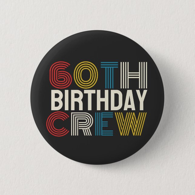 60th Birthday Crew Button (Front)