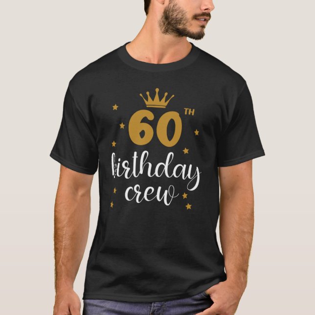 60th Birthday Crew Crown Party Family Group T-Shirt (Front)