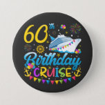 60th Birthday Cruise B-Day Party Round Button<br><div class="desc">60th Birthday Cruise B-Day Party Funny design Gift Round Button Classic Collection.</div>
