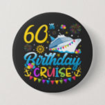 60th Birthday Cruise B-Day Party Round Button<br><div class="desc">60th Birthday Cruise B-Day Party Funny design Gift Round Button Classic Collection.</div>