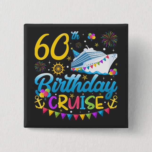 60th Birthday Cruise B-Day Party Square Button (Front)