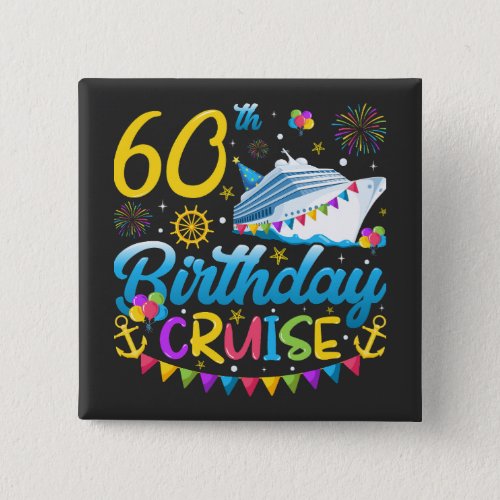 60th Birthday Cruise B_Day Party Square Button
