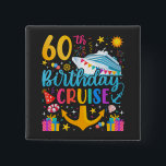 60th Birthday Cruise B-Day Party Square Button<br><div class="desc">60th Birthday Cruise B-Day Party Funny design Gift Classic Square Button Classic Collection.</div>