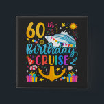 60th Birthday Cruise B-Day Party Square Button<br><div class="desc">60th Birthday Cruise B-Day Party Funny design Gift Classic Square Button Classic Collection.</div>