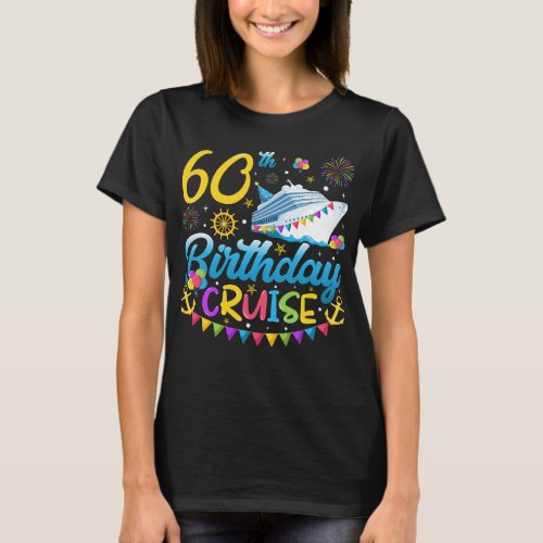 60th Birthday Cruise B_Day Party Women T_Shirt