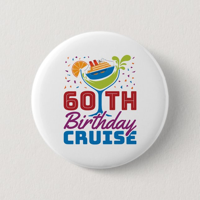 60th Birthday Cruise Cruising 60 Years Old Button (Front)